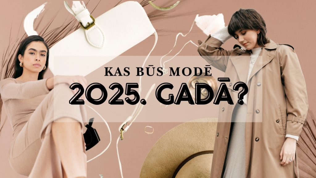 Kas būs modē 2025. gadā